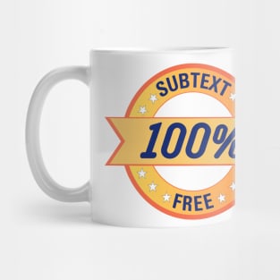 Subtext Free I mean what I say Mug